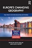 Europe's changing economic geography : the impact of inter-regional networks