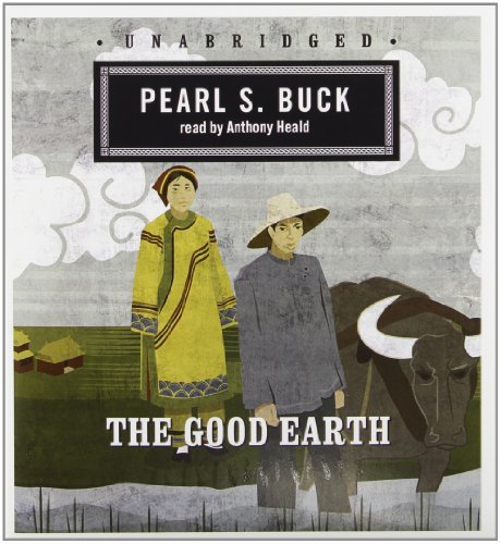 By Pearl S. Buck The Good Earth (Blackstone Audio Classic Collection) (Unabridged) [Audio CD]