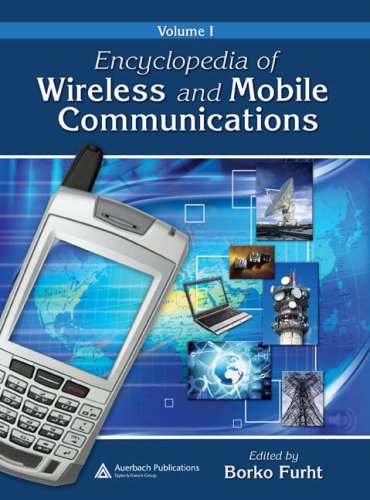 Encyclopedia of Wireless and Mobile Communications: v.ume 1