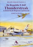 De Republic F-84f Thunderstreak in Dienst Bij De Belgische Luchtmacht