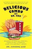 Delicious Combo by Dr. Guo: Award-Winning Poems, Touching Stories, and Hilarious Jokes