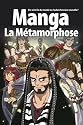 Manga : La m&eacute;tamorphose