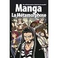 Manga : La m�tamorphose