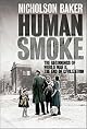 Human Smoke: The Beginnings of World War II, the End of Civilization