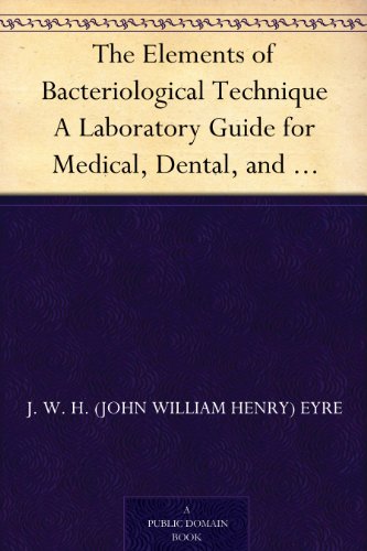 Textbook - The Elements of Bacteriological Technique A Laboratory Guide for Medical, Dental, and Technical Students. Second Edition Rewritten and Enlarged.