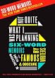 Not Quite What I Was Planning: Six-Word Memoirs by Writers Famous and Obscure