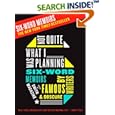 Not Quite What I Was Planning: Six-Word Memoirs by Writers Famous and Obscure