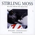 Stirling Moss: A Pictorial Tribute