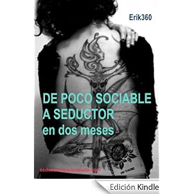 De poco sociable a seductor en dos meses