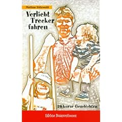 Verliebt Trecker fahren: 29 kurze Geschichten
