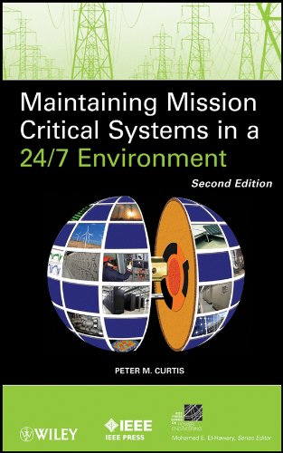 Maintaining Mission Critical Systems in a 24/7 Environment (IEEE Press Series on Power Engineering)