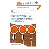 PRINCE2:2009 - f�r Projektmanagement mit Methode: Grundlagenwissen und Zertifizierungsvorbereitung f�r die PRINCE:2009-Foundation-Pr�fung
