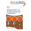PRINCE2:2009 - f�r Projektmanagement mit Methode: Grundlagenwissen und Zertifizierungsvorbereitung f�r die PRINCE:2009-Foundation-Pr�fung