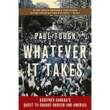 WhateverItTakes:GeoffreyCanada'sQuesttoChangeHarlemandAmerica