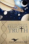A Scientific Search for Religious Truth