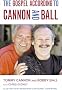 The Gospel According to Cannon and Ball