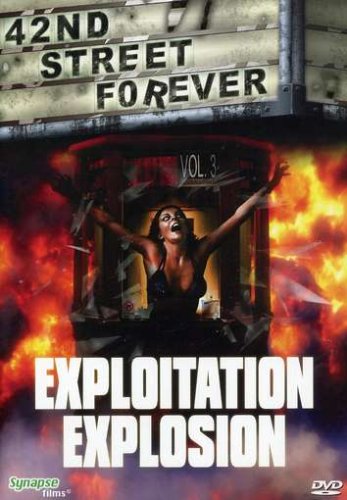 42nd Street Forever Vol. 3: Exploitation Explosion
