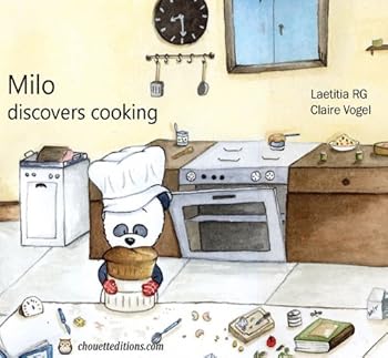 milo discovers cooking - laetitia rg. claire vogel and dominique courthieu