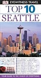Top 10 Seattle (EYEWITNESS TOP 10 TRAVEL GUIDE)