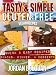 Books : Tasty & Simple Gluten Free Vegan Recipes- "Quick & Easy Recipes- Snacks, Dinner, & Desserts"