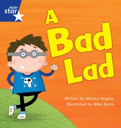Rigby Star Phonics Set 5: A Bad Lad (Star Phonics Decodables)