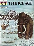 The how and why wonder book of the Ice Age