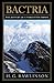 Bactria: The History of a Forgotten Empire