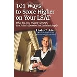 101 Ways to Score Higher on Your LSAT: What You Need to Know About the Law School Admission Test Explained Simplyby Linda C Ashar