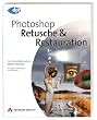 Photoshop - Retusche & Restauration - Aktuell zur Version CS2: Von US-Bestseller-Autorin Katrin Eismann - Mit Original-Bildmaterial zum Download (DPI Grafik)