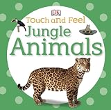 Touch and Feel: Jungle Animals (Touch & Feel)