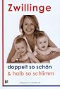 Zwillinge - doppelt so schön & halb so schlimm