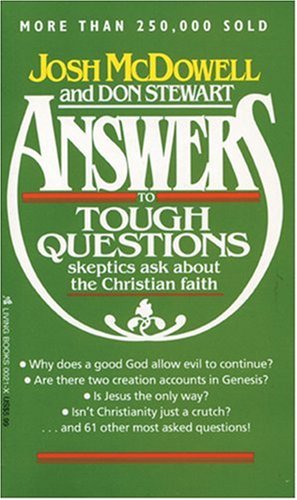 Answers to Tough Questions Skeptics Ask About the Christian Faith under McDowell, Josh in The Books Store