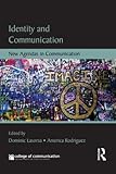 Identity and communication : new agendas in communication