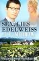Sex, Lies And Edelweiss