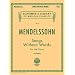Mendelssohn: Songs Without Words for the Piano (Schirmer's Library of Musical Classics Vol. 58)
