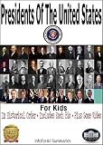 PRESIDENTS: United States Presidents For Kids