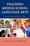 Teaching Middle School Language Arts: Incorporating Twenty-first Century Literacies