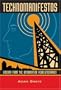 Technomanifestos: Visions of the Information Revolutionaries