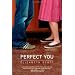 Perfect You