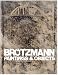 Peter Br&ouml;tzmann: Paintings and Objects