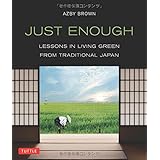 just enough lessons in living green from traditional japan