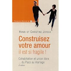Construisez votre amour, il est si fragile ! : Cohabitation et union libre du Pacs au mariage