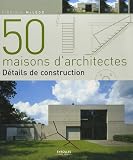 Revue Eyrolles  / 50 maisons d'architectes : Détails de construction
