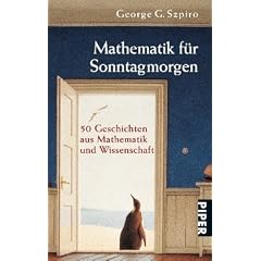 Mathematik f�r Sonntagmorgen: 50 Geschichten aus Mathematik und Wissenschaft