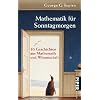 Mathematik f�r Sonntagmorgen: 50 Geschichten aus Mathematik und Wissenschaft