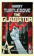 The Gladiator (Crosstime Traffic)
