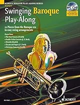 SWINGING BAROQUE PLAY-ALONG TRUMPET BKCD (Schott Master Play-Along) SWINGING BAROQUE PLAY-ALONG TRUMPET BKCD (Schott Master Play-Along)