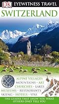 Switzerland (Eyewitness Travel Guides)