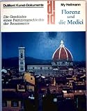Produkt-Bild: Florenz und die Medici. Kunst - Reisef&uuml;hrer. Die Geschichte der Patriziergeschlechts der Renaissance