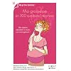 Ma grossesse en 300 questions / r�ponses : Des experts r�pondent � toutes vos interrogations !